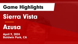 Sierra Vista  vs Azusa  Game Highlights - April 9, 2024