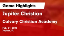 Jupiter Christian  vs Calvary Christian Academy Game Highlights - Feb. 21, 2020