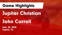Jupiter Christian  vs John Carroll  Game Highlights - Feb. 25, 2020