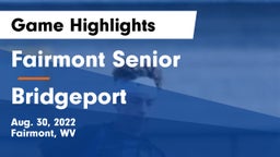 Fairmont Senior vs Bridgeport  Game Highlights - Aug. 30, 2022