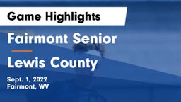 Fairmont Senior vs Lewis County  Game Highlights - Sept. 1, 2022