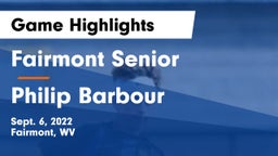 Fairmont Senior vs Philip Barbour  Game Highlights - Sept. 6, 2022