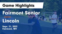 Fairmont Senior  vs Lincoln  Game Highlights - Sept. 21, 2023