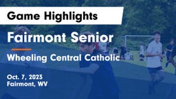 Fairmont Senior  vs Wheeling Central Catholic  Game Highlights - Oct. 7, 2023