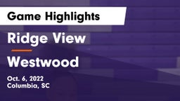 Ridge View  vs Westwood  Game Highlights - Oct. 6, 2022