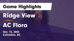 Ridge View  vs AC Flora  Game Highlights - Oct. 13, 2022