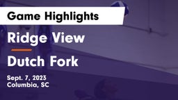 Ridge View  vs Dutch Fork  Game Highlights - Sept. 7, 2023