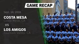 Recap: Costa Mesa  vs. Los Amigos  2016