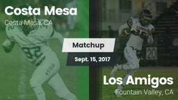Matchup: Costa Mesa High vs. Los Amigos  2017