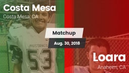 Matchup: Costa Mesa High vs. Loara  2018