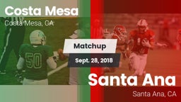 Matchup: Costa Mesa High vs. Santa Ana  2018
