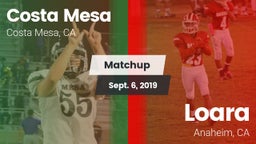 Matchup: Costa Mesa High vs. Loara  2019