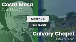 Matchup: Costa Mesa High vs. Calvary Chapel  2019