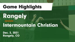 Rangely  vs Intermountain Christian Game Highlights - Dec. 3, 2021
