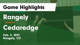 Rangely  vs Cedaredge Game Highlights - Feb. 5, 2022