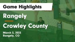 Rangely  vs Crowley County  Game Highlights - March 3, 2023