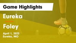 Eureka  vs Foley  Game Highlights - April 1, 2023