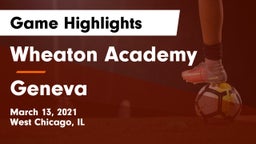 Wheaton Academy  vs Geneva  Game Highlights - March 13, 2021