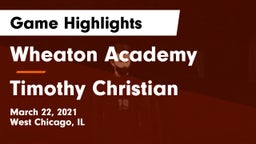 Wheaton Academy  vs Timothy Christian Game Highlights - March 22, 2021
