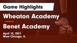 Wheaton Academy  vs Benet Academy  Game Highlights - April 10, 2021