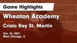 Wheaton Academy  vs Cristo Rey St. Martin Game Highlights - Oct. 26, 2021