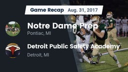 Recap: Notre Dame Prep  vs. Detroit Public Safety Academy  2017