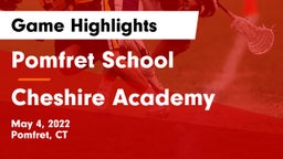 Pomfret School vs Cheshire Academy  Game Highlights - May 4, 2022