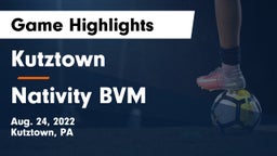Kutztown  vs Nativity BVM  Game Highlights - Aug. 24, 2022