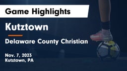 Kutztown  vs Delaware County Christian  Game Highlights - Nov. 7, 2023