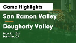 San Ramon Valley  vs Dougherty Valley  Game Highlights - May 22, 2021