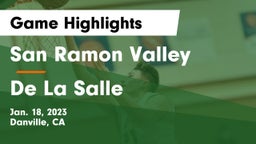 San Ramon Valley  vs De La Salle  Game Highlights - Jan. 18, 2023