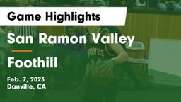 San Ramon Valley  vs Foothill  Game Highlights - Feb. 7, 2023