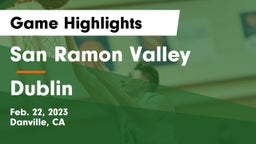 San Ramon Valley  vs Dublin  Game Highlights - Feb. 22, 2023