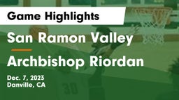 San Ramon Valley  vs Archbishop Riordan  Game Highlights - Dec. 7, 2023