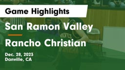 San Ramon Valley  vs Rancho Christian  Game Highlights - Dec. 28, 2023