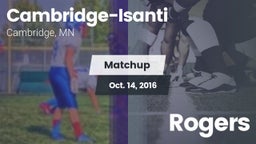 Matchup: Cambridge-Isanti vs. Rogers 2016