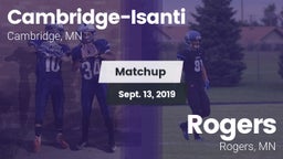 Matchup: Cambridge-Isanti vs. Rogers  2019