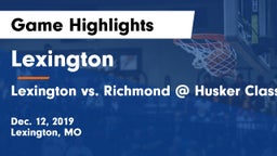 Lexington  vs Lexington vs. Richmond @ Husker Classic Game Highlights - Dec. 12, 2019