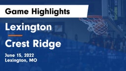 Lexington  vs Crest Ridge  Game Highlights - June 15, 2022