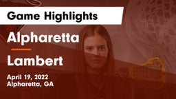 Alpharetta  vs Lambert  Game Highlights - April 19, 2022