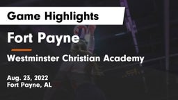 Fort Payne  vs Westminster Christian Academy Game Highlights - Aug. 23, 2022