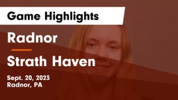 Radnor  vs Strath Haven  Game Highlights - Sept. 20, 2023