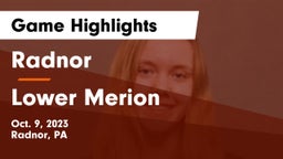 Radnor  vs Lower Merion  Game Highlights - Oct. 9, 2023