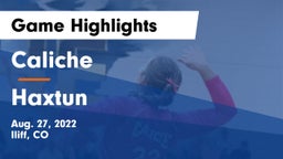 Caliche  vs Haxtun  Game Highlights - Aug. 27, 2022