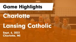 Charlotte  vs Lansing Catholic  Game Highlights - Sept. 6, 2022