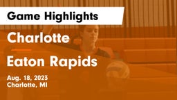 Charlotte  vs Eaton Rapids  Game Highlights - Aug. 18, 2023
