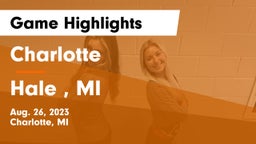 Charlotte  vs Hale , MI Game Highlights - Aug. 26, 2023