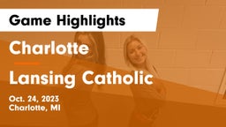 Charlotte  vs Lansing Catholic  Game Highlights - Oct. 24, 2023