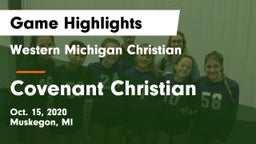 Western Michigan Christian  vs Covenant Christian Game Highlights - Oct. 15, 2020