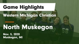 Western Michigan Christian  vs North Muskegon  Game Highlights - Nov. 5, 2020
